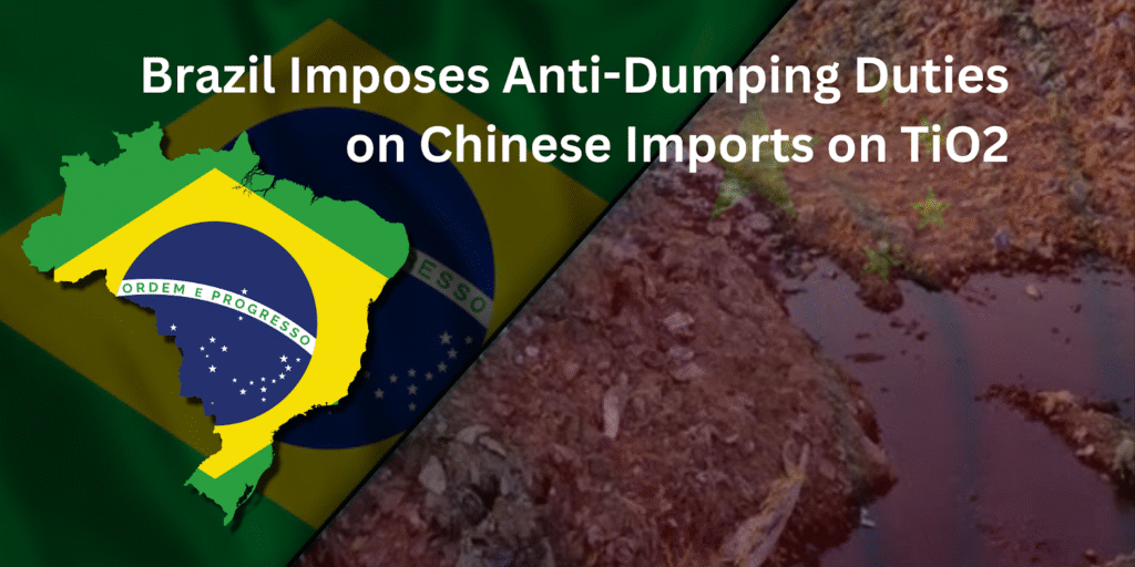 Brazil Imposes Anti-Dumping Duties on Chinese Imports