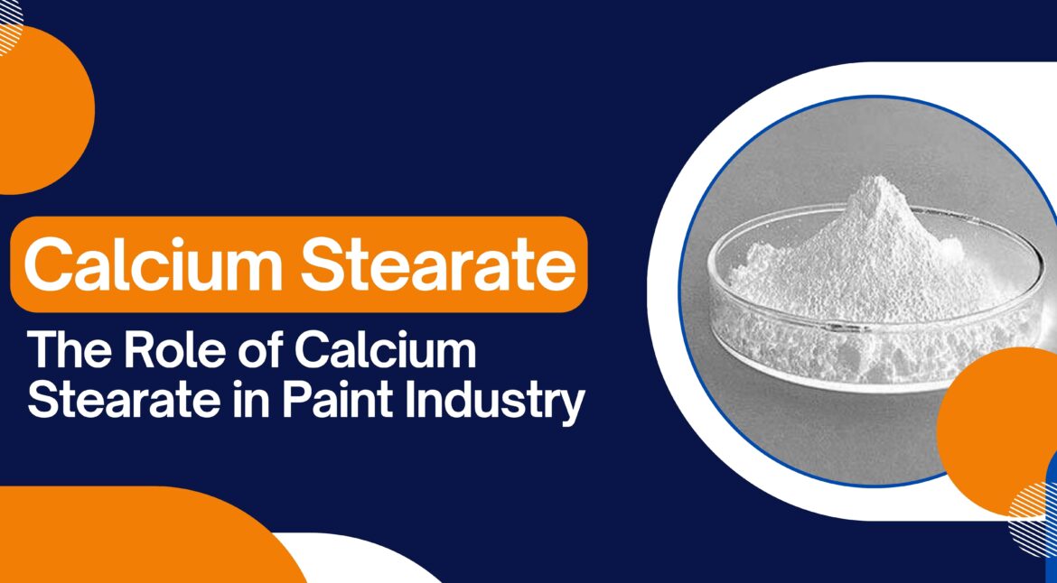 The Role of Calcium Stearate in Paint Industry