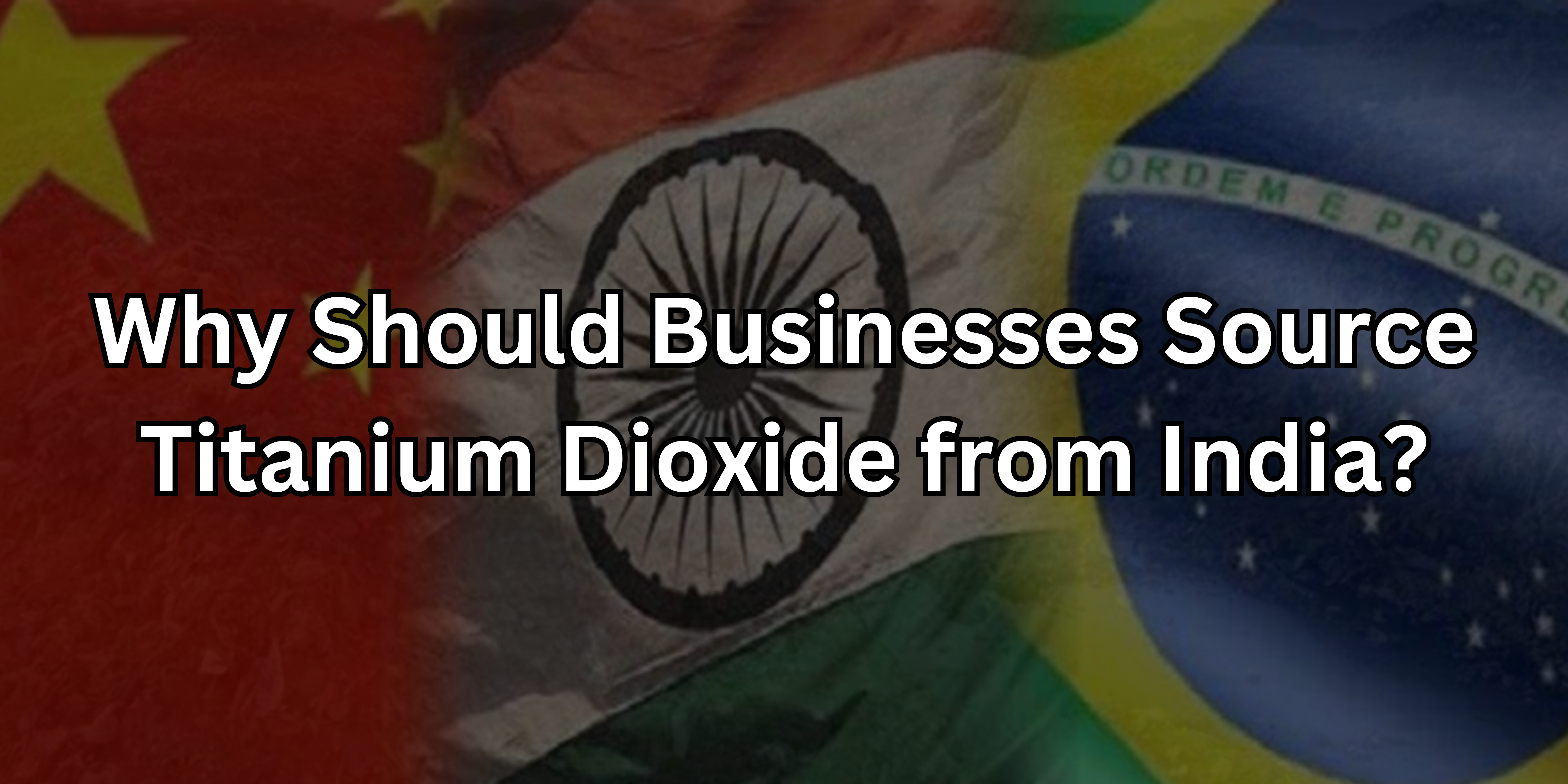 Why Should Businesses Source Titanium Dioxide from India?